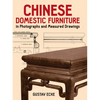 Chinese Domestic Furniture in Photographs and Measured Drawings - Paperback