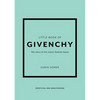 Little Book of Givenchy: The Story of the Iconic Fashion House - Hardcover