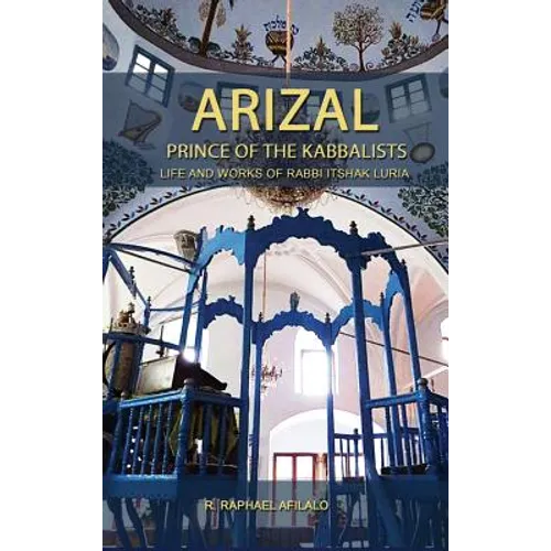 Arizal: Prince of the Kabbalists - Hardcover
