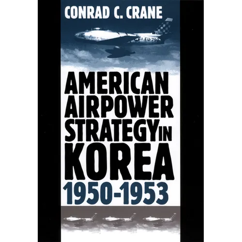 American Airpower Strategy/Korea - Hardcover
