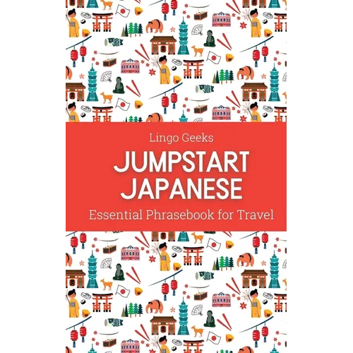 Jumpstart Japanese Essential Phrasebook for Travel - Paperback