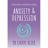 Anxiety and Depression: Sheldon Mindfulness - Paperback