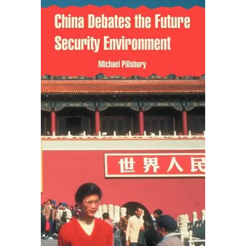 China Debates the Future Security Environment - Paperback