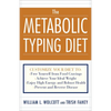 The Metabolic Typing Diet: Customize Your Diet To: Free Yourself from Food Cravings: Achieve Your Ideal Weight; Enjoy High Energy and Robust Health; P - Paperback