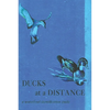 Ducks at a Distance: A Waterfowl Identification Guide - Paperback