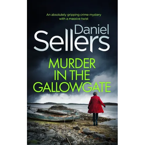 MURDER IN THE GALLOWGATE an absolutely gripping crime mystery with a massive twist - Paperback