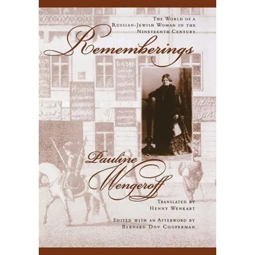 Rememberings: The World of a Russian-Jewish Woman in the Nineteenth Century - Hardcover