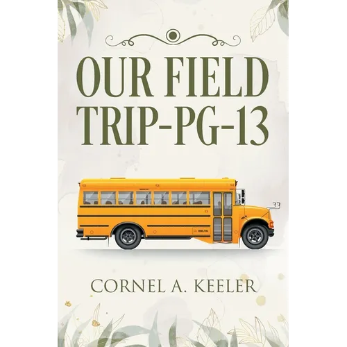 Our Field Trip - PG-13 - Paperback