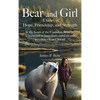 Bear and Girl: A Gentle Story of Hope and Comfort - Hardcover