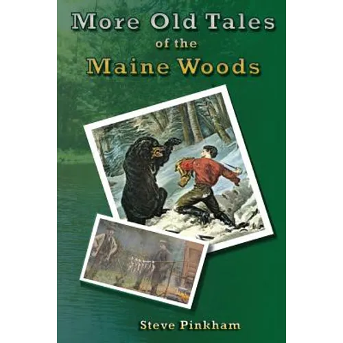 More Old Tales of the Maine Woods - Paperback