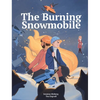 The Burning Snowmobile - Hardcover