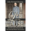Lee and His Cause: The Why and the How of the War Between the States - Paperback