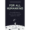 For All Humankind: The Untold Stories of How the Moon Landing Inspired the World - Hardcover