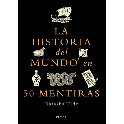La Historia del Mundo En 50 Mentiras / A Short History of the World in 50 Lies - Paperback