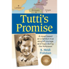 Tutti's Promise: A novel based on a family's true story of courage and hope during the Holocaust - Paperback