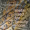 metal used for beauty alone - Paperback