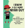 I Know a Guy Named Noah Guy - Hardcover