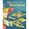 You Are Stardust - Hardcover