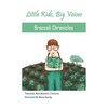 Broccoli Chronicles (Little Kids, Big Voices, Book 1) - Paperback