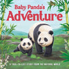 Baby Panda's Adventure: A True-To-Life Story from the Natural World, Ages 5 & Up - Board Book