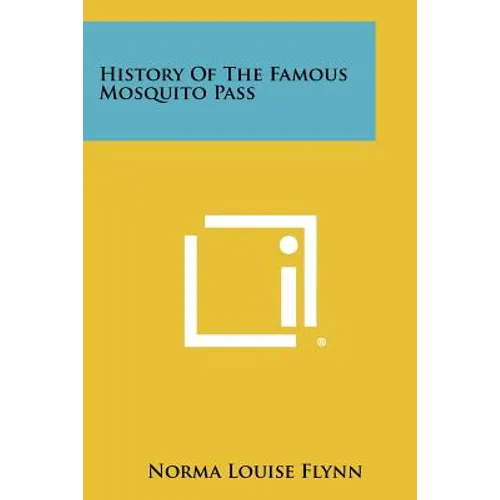 History Of The Famous Mosquito Pass - Paperback