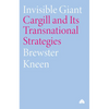 Invisible Giant: Cargill and Its Transnational Strategies - Paperback