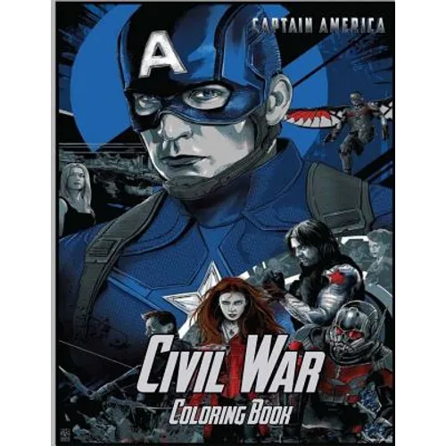 Captain America Civil War Coloring Book: Coloring Book for Kids and Adults with Fun, Easy, and Relaxing Coloring Pages - Paperback