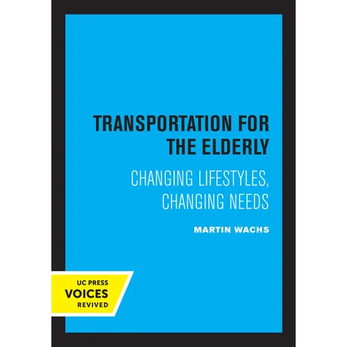 Transportation for the Elderly: Changing Lifestyles, Changing Needs - Paperback
