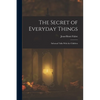 The Secret of Everyday Things: Informal Talks With the Children - Paperback