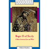 Roger II of Sicily: A Ruler Between East and West - Paperback