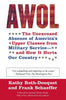 AWOL: The Unexcused Absence of America's Upper Classes from Military Service -- And How It Hurts Our Country - Paperback