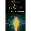 Where Is Your Power? - Paperback