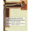 The Faith of Our Fathers (Illustrated) - Paperback