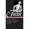 Mark Twain: Historical Romances (Loa #71): The Prince and the Pauper / A Connecticut Yankee in King Arthur's Court / Personal Recollections of Joan of - Hardcover