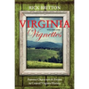 Virginia Vignettes (Vol. 1) - Famous Characters & Events in Central Virginia History - Paperback