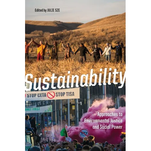 Sustainability: Approaches to Environmental Justice and Social Power - Paperback