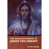 The Aquarian Gospel of Jesus the Christ - Hardcover