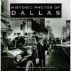 Historic Photos of Dallas - Hardcover