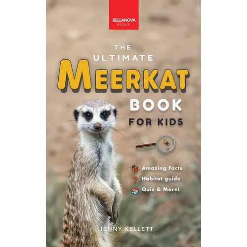 Meerkats The Ultimate Meerkat Book for Kids: 100+ Amazing Meerkat Facts, Photos, Quiz & More - Hardcover