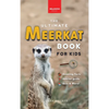 Meerkats The Ultimate Meerkat Book for Kids: 100+ Amazing Meerkat Facts, Photos, Quiz & More - Hardcover