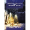 The Culture of Education and Experiential Polemics - Hardcover