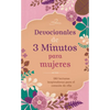 Devocionales de 3 Minutos Para Mujeres: 180 Lecturas Inspiradoras Para El Corazón de Ella - Paperback