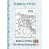 Beatrix Potter Painting Book Part 3 ( Peter Rabbit ): Colouring Book, coloring, crayons, coloured pencils colored, Children's books, children, adults, - Paperback