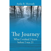 The Journey: What I wished I knew before I was 21 - Paperback