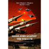 Missileers Against the Stealth: The first combat downing of the STEALTH aircraft in history: SA-3 against F-117A - Paperback