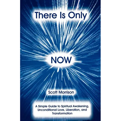 There is Only Now - Paperback