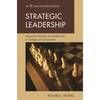 Strategic Leadership: Integrating Strategy and Leadership in Colleges and Universities - Paperback