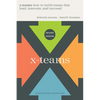 X-Teams, Revised and Updated: How to Build Teams That Lead, Innovate, and Succeed - Hardcover
