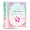 The Crystal Witch: The Magickal Way to Calm and Heal the Body, Mind, and Spirit - Hardcover