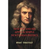 Newton and His Apple & Simple Newtonian Physics - Paperback